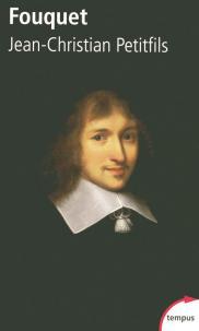 Fouquet de Jean-Christian Petitfils / Tempus 2005
