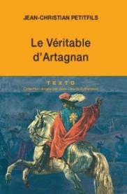 Le véritable d'Artagnan de Jean-Christian Petitfils / Editions Tallandier, 2010